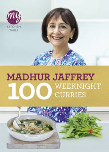 My Kitchen Table: 100 Weeknight Curries 