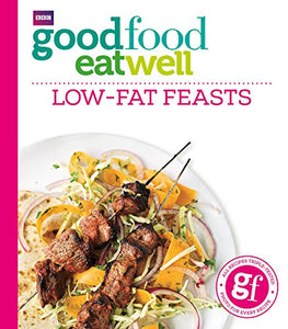 Good Food Eat Well: Low-fat Feasts 