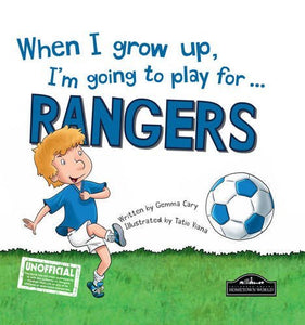 When I Grow Up, I'm Going to Play for ... Rangers 