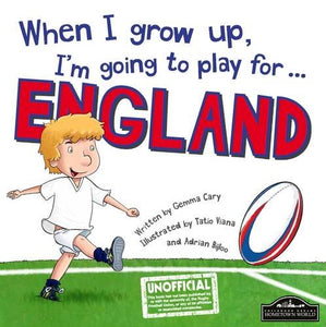 When I Grow Up, I'm Going to Play for England (Rugby) 