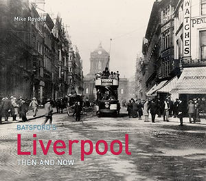 Liverpool Then and Now 