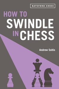 How to Swindle in Chess 