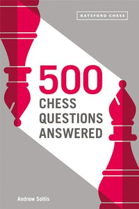 500 Chess Questions Answered 