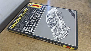 Mercedes-Benz 200D, 240D, 240TD, 300D and 300TD (123 Series) 1976-85 Owner's Workshop Manual 