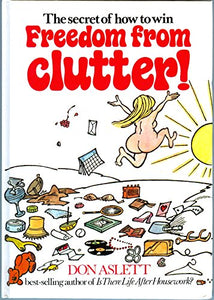 Secret of How to Win Freedom from Clutter 