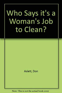 Who Says it's a Woman's Job to Clean? 