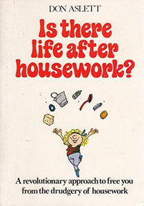 Is There Life After Housework? 