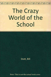 The Crazy World of the School 