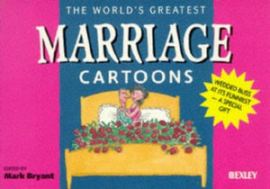 The World's Greatest Marriage Cartoons 