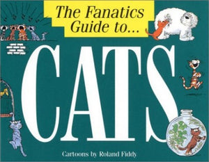 The Fanatic's Guide to Cats 