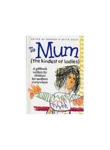 To Mum (the Kindest of Ladies) 