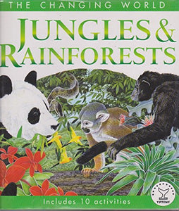 CHANGING WORLD JUNGLES & RAINFOREST 