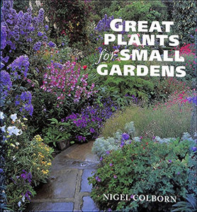 Great Plants for Small Gardens 