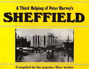 A Third Helping of Peter Harvey's Sheffield 