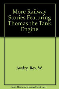 More Railway Stories Featuring Thomas the Tank Engine 