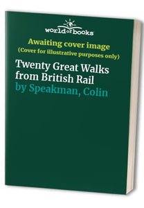 Twenty Great Walks from British Rail 