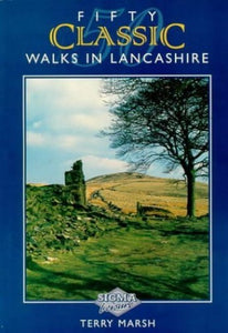 Fifty Classic Walks in Lancashire 