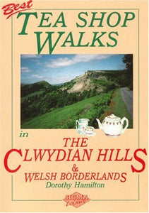 Best Tea Shop Walks in the Clwydian Hills and Welsh Borderlands 