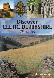 Discover Celtic Derbyshire 