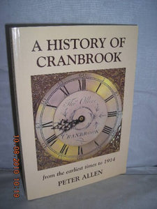 A History of Cranbrook from the Earliest Times to 1914 