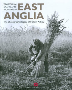 Traditional Crafts and Industries in East Anglia 