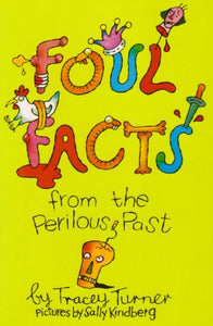 Foul Facts from the Perilous Past 