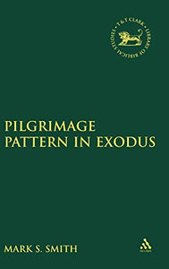 The Pilgrimage Pattern in Exodus 