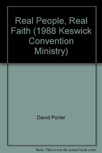 Keswick Ministry: 1988: Real People, Real Faith 