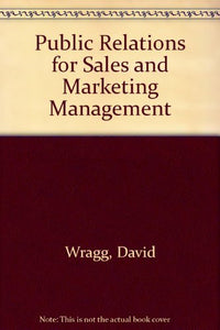 Public Relations for Sales and Marketing Management 