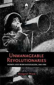 Unmanageable Revolutionaries 