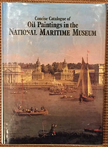 Concise Catalogue of Oil Painting in the National Maritime Museum 