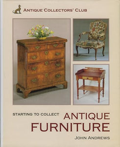 Starting to Collect Antique Furniture 