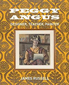 Peggy Angus: Designer, Teacher, Painter 