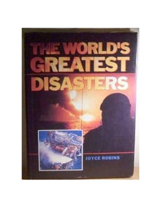 The World's Greatest Disasters 