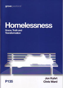 Homelessness; Grace Truth and Transformation 