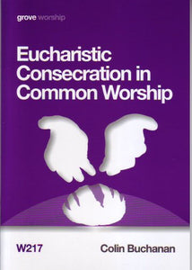 Eucharistic Consecration in Common Worship 