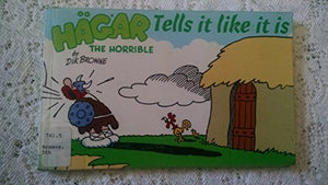 Hagar the Horrible Tells it Like it is 