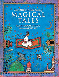 The Orchard Book of Magical Tales 