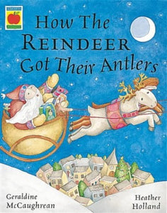 How the Reindeer Got Their Antlers 