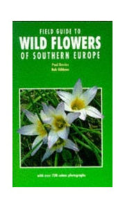 Field Guide to Wild Flowers of Southern Europe 