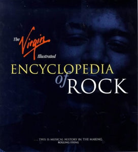 The Virgin Illustrated Encyclopedia of Rock 