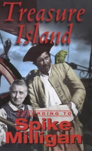 Treasure Island According to Spike Milligan 