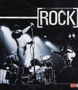 The Virgin Illustrated Encyclopedia of Rock 