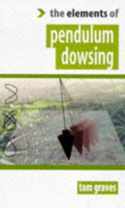 The Elements of Pendulum Dowsing 