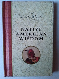 The Little Book of Native American Wisdom 