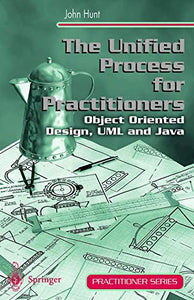 The Unified Process for Practitioners 