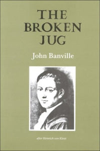 The Broken Jug (After Kleist) 