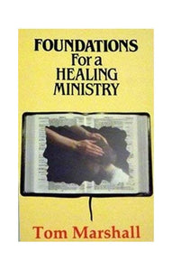 Foundations for Healing Ministry 