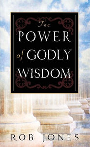 The Power of Godly Wisdom 