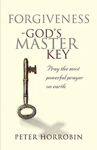 Forgiveness - God's Master Key 